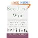 See Jane Win: The Rimm Report on How 1,000 Girls Became Successful Women