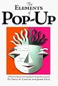 Elements Of Pop Up: A Pop Up Book For Aspiring Paper Engineers