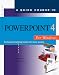 Book A Quick Course in Powerpoint 4 for Windows: Computer Training Books for Busy People (Quick Course Books)