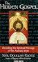 The Hidden Gospel: Decoding the Spiritual Message of the Aramaic Jesus