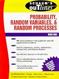 Schaums Outline of Probability, Random Variables, and Random Processes