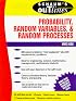 Schaum's Outline of Probability, Random Variables, and Random Processes