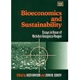Bioeconomics and Sustainability: Essays in Honor of Nicholas Georgescu-Roegen (Elgar Monographs) by  Kozo Mayumi and John M. Gowdy