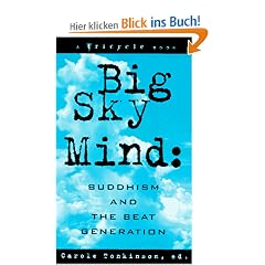 Big Sky Mind: Buddhism and the Beat Generation