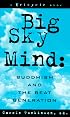 Big Sky Mind: Buddhism and the Beat Generation