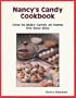 Nancy's Candy Cookbook: How to Make Candy at Home the Easy Way