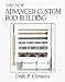 The New Advanced Custom Rod Building