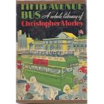 Fifth Avenue Bus: An Excursion Among the Books of Christopher Morley with a Note By the Conductor book cover