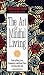 Books : The Art of Mindful Living : How to Bring Love, Compassion and
