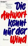 Die Antwort kennt nur der Wind - Johannes Mario Simmel
