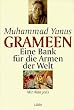 Grameen. Eine Bank f�r die Armen der Welt