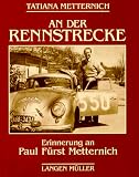 Produkt-Bild: An der Rennstrecke: Erinnerung an Paul F&uuml;rst Metternich. Bild-Text-Band