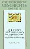 Eine Chance Fur Mitteleuropa (Osterreichische Geschichte) (German Edition) (Rumpler)