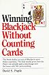 Winning Blackjack Without Counting Cards