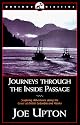 Journeys Through the Inside Passage: Seafaring Adventures Along the Coast of British Colubmia and Alaska (Caribou Classic)