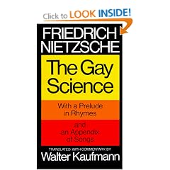 The Gay Science: With a Prelude in Rhymes and an Appendix of Songs