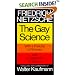 The Gay Science: With a Prelude in Rhymes and an Appendix of Songs
