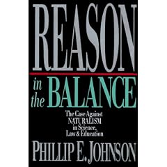 Reason in the Balance: The Case Against Naturalism in Science, Law, and Education