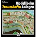 Modellbahn. Traumhafte Anlagen