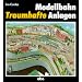 Modellbahn. Traumhafte Anlagen