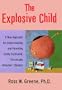 The Explosive Child: A New Approach for Understanding and Parenting Easily Frustrated, "Chronically Inflexible" Children
