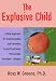 The Explosive Child: A New Approach for Understanding and Parenting Easily Frustrated, 