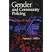 Gender And Community Policing: Walking the Talk (Northeastern Series on Gender, Crime, and Law)