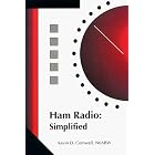 Ham Radio: Simplified by  Kevin Cornwell