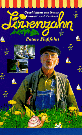 Löwenzahn - Peters Flußfahrt