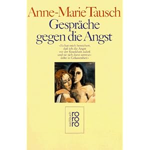 Gespr�che gegen die Angst: Krankheit - ein Weg zum Leben (sachbuch)