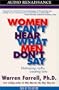 Women Can't Hear What Men Don't Say: Destroying Myths, Creating Love