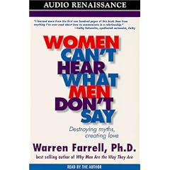 Women Can't Hear What Men Don't Say: Destroying Myths, Creating Love