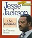 Search : Jesse Jackson: I Am Somebody! (Community Builders)