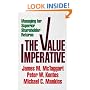 Value Imperative: Managing for Superior Shareholder Returns