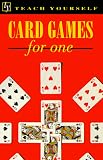 Card Games for One (Teach Yourself)