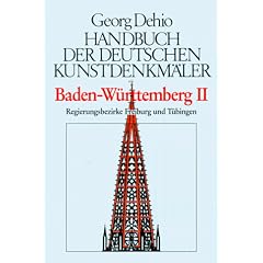 Dehio - Handbuch der deutschen Kunstdenkm�ler: Handbuch der Deutschen Kunstdenkm�ler, Baden-W�rttemberg II: Die Regierungsbezirke Freiburg und T�bingen: BD II