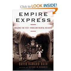Empire Express: Building the First Transcontinental Railroad
