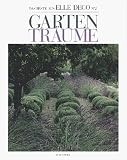 Produkt-Bild: Das Beste aus Elle Deco; Le Best of Elle Deco; The Best of Elle Deco, Nr.2, Gartentr&auml;ume