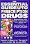 The Essential Guide to Prescription Drugs 1999