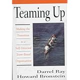 Teaming Up: Making the Transition to a Self-Directed Team-Based Organization (McGraw-Hill Training Series)