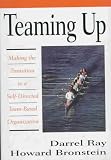 Teaming Up: Making the Transition to a Self-Directed Team-Based Organization (McGraw-Hill Training Series)