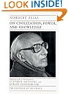 On Civilization, Power, and Knowledge: Selected Writings (Heritage of Sociology Series)
