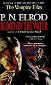 Blood on the Water (Vampire Files, No 6)