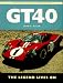 Gt40: The Legend Lives on (Osprey Classic Marques)
