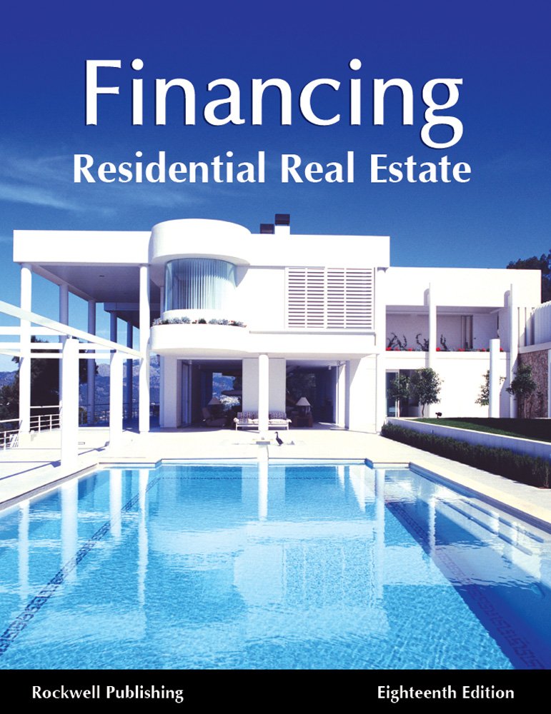 Finance Residential Real Estate 18th edition: Rockwell Publishing ... Finance Residential Real Estate 18th edition: Rockwell Publishing ...