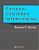 Patient-centered Interviewing An Evidence-based Method