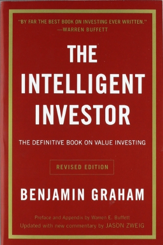 The Intelligent Investor: The Definitive Book on Value Investing. A Book of Practical Counsel (Revised Edition)