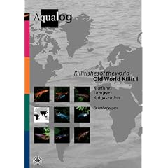 Killifishes of the world - Old World Killis I (AQUALOG-Reference Books)