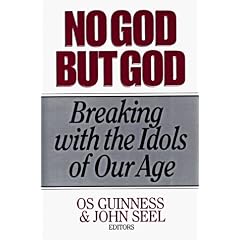 No God but God/Breaking With the Idols of Our Age