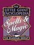 The Little Giant Encyclopedia of Spells & Magic